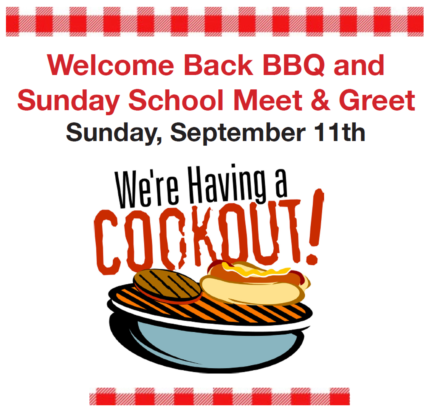 Community BBQ on the church grounds to see friends, meet your teachers, and classmates